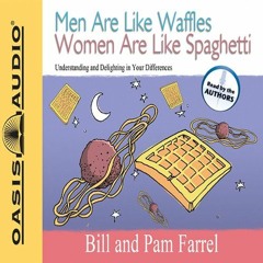 [View] [PDF EBOOK EPUB KINDLE] Men Are Like Waffles Women Are Like Spaghetti: Underst