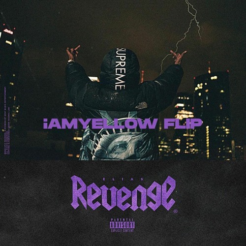 ELIAS - REVENGE REMIX [iAMYELLOW FLIP]