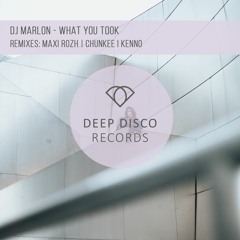 DJ Marlon - What You Took (Chunkee Late Remix)