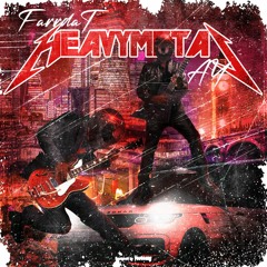 FarrdaT ft AY - Heavy Metal