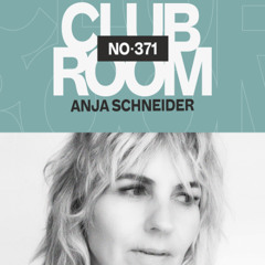 Club Room 371 with Anja Schneider