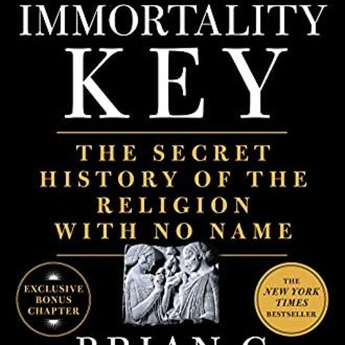 Stream ( pWJ ) The Immortality Key: The Secret History of the Religion with  No Name by Brian C. Muraresku by Seijunmanakayla | Listen online for free  on SoundCloud