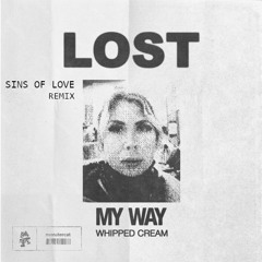 Whipped Cream - Lost My Way (Sins Of Love Remix)
