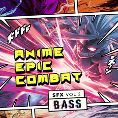 Anime Epic Combat Sound Effects Pack 2 [Bass]
