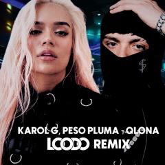 Karol G & Peso Pluma - QLONA (LOODO Remix)