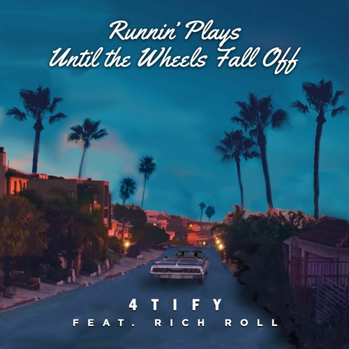 Runnin' Plays Until The Wheels Fall Off feat. Rich Roll