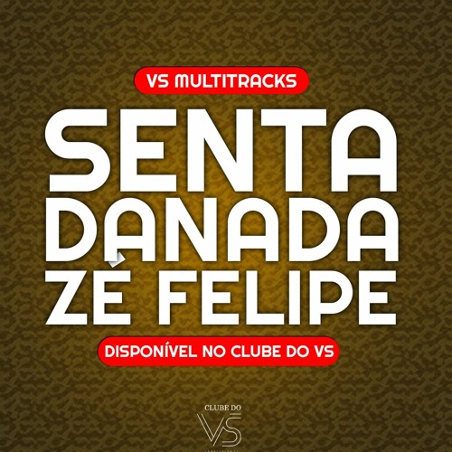 Senta Danada - Zé Felipe ft Baroes - Playback e VS Sertanejo e Forro