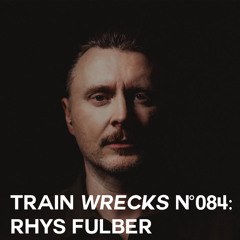 Train Wrecks #084 - Rhys Fulber