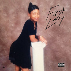 P1 - First Lady (Prod. By EastieBoyz)