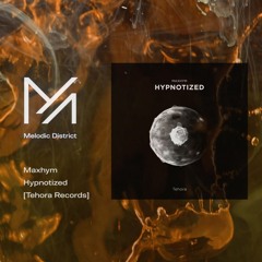 premiere: Maxhym - Hypnotized [Tehora Records]