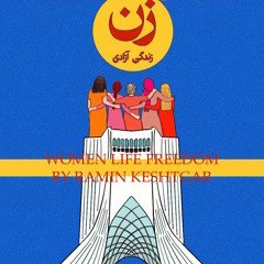 ZAN ZENDEGI AZADI - WOMEN LIFE FREEDOM
