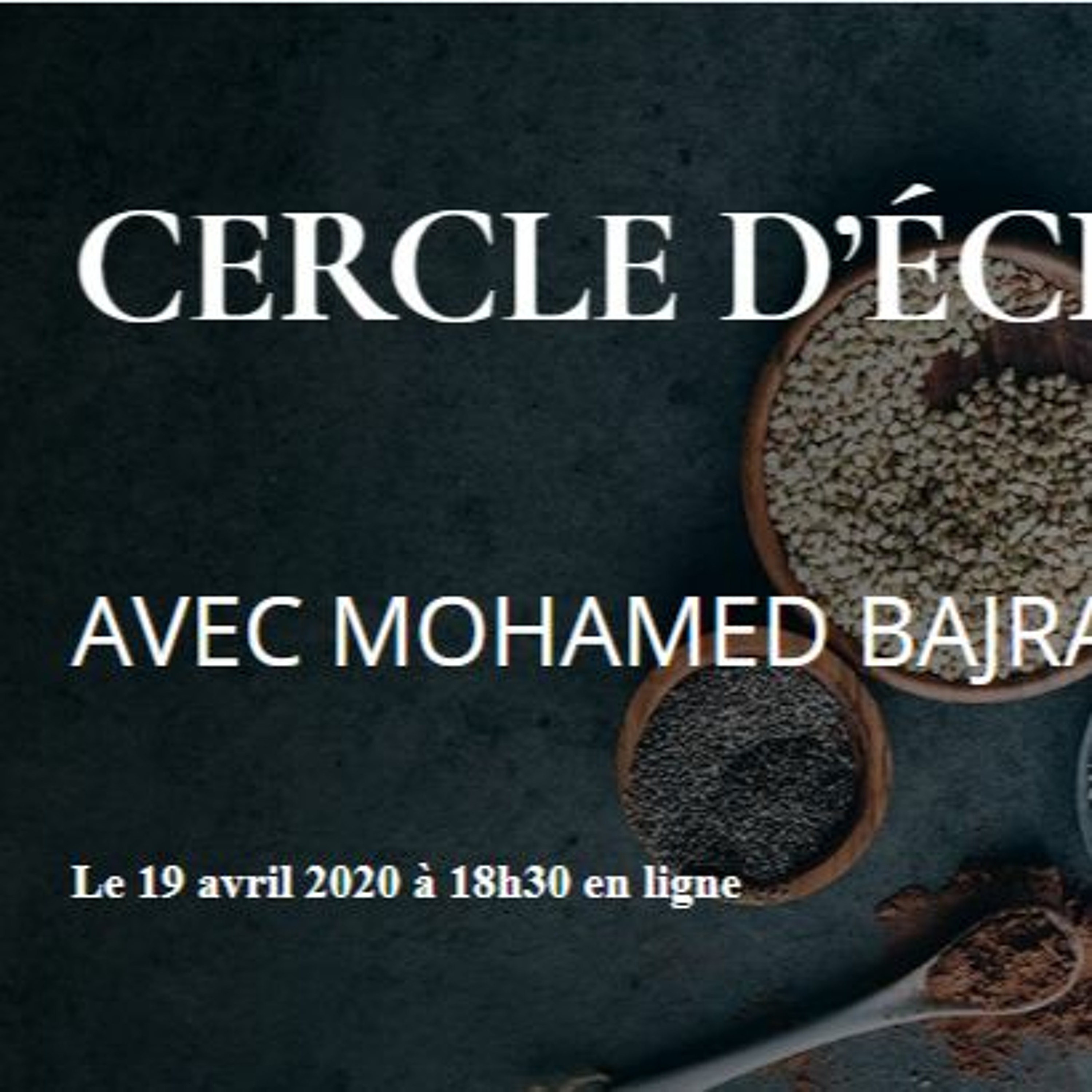 Cercle d'échange avec Mohamed Bajrafil du 19 avril 2020 episode artwork