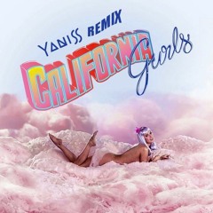 Katy Perry Ft Snoop Dogg - California Gurls (YANISS Remix)(Pitch Copyright)