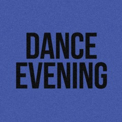 DANCE EVENING