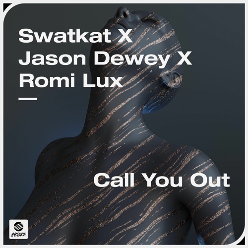 Swatkat x Jason Dewey x Romi Lux - Call You Out