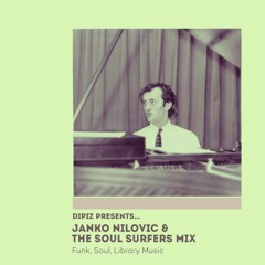 Asymetrics Mixtape #4: Dipiz - Janko Nilovic & The Soul Surfers Mix