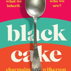 DOWNLOAD [eBook] Black Cake The compelling and beautifully written New York Times bestseller