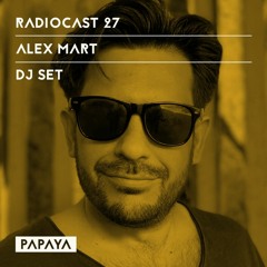 Radiocast - 27 - Alex Mart - DJ Set