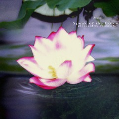 Speak of the Lotus (prod. PremierJay)