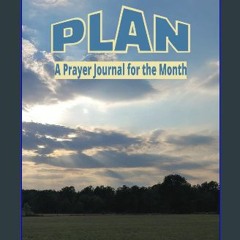 ((Ebook)) 🌟 PLAN A Prayer Journal for the Month <(DOWNLOAD E.B.O.O.K.^)