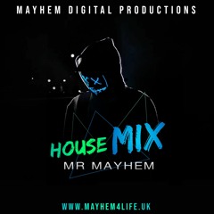 Mr Mayhem House Mix