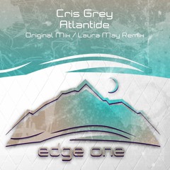 Chris Grey - Atlantide (Laura May Remix) (Preview)