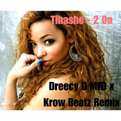 DreecyMFD KrowBeatz X Tinashe 2 On Remix