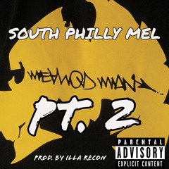 SOUTH PHILLY MEL- METHOD MAN PT. 2 ( Prod. By Illa Recon )