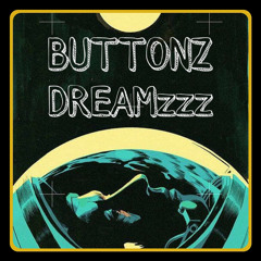 BUTTONZ- DREAMzzz