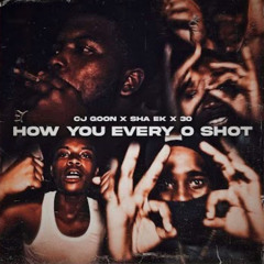Cj Goon X Sha Ek X 30 - How You Every O Shot (Slowed & Reverb)