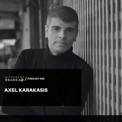 DifferentSound invites Axel Karakasis / Podcast #289