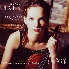 Beethoven - Violin Concerto in D Major, Op. 61 - Hilary Hahn