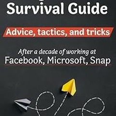 get [PDF] Engineers Survival Guide: Advice, tactics, and tricks After a decade of working at Fa