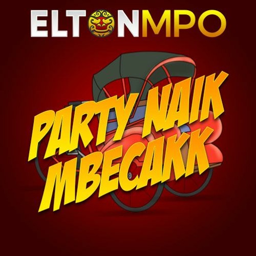 MBECAK PARTY 2024 X ELTONMPO