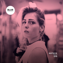Blur Podcasts 019 - Kataya (Berlin)