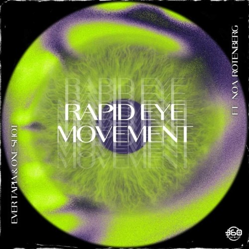 Ever Tapia & OneShot - Rapid Eye Movement Ft Noa Rotenberg [360 Music]