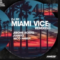 DJ PP - Miami Vice (Juanito Remix)