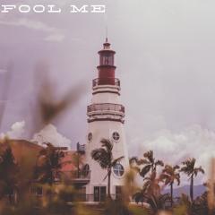 Fool Me