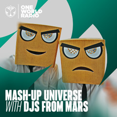 Mash-Up Universe with DJs From Mars - August, 2025