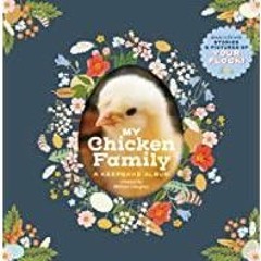 <Download> My Chicken Family: A Keepsake Album, Ready to Fill with Stories and Pictures of Your Floc