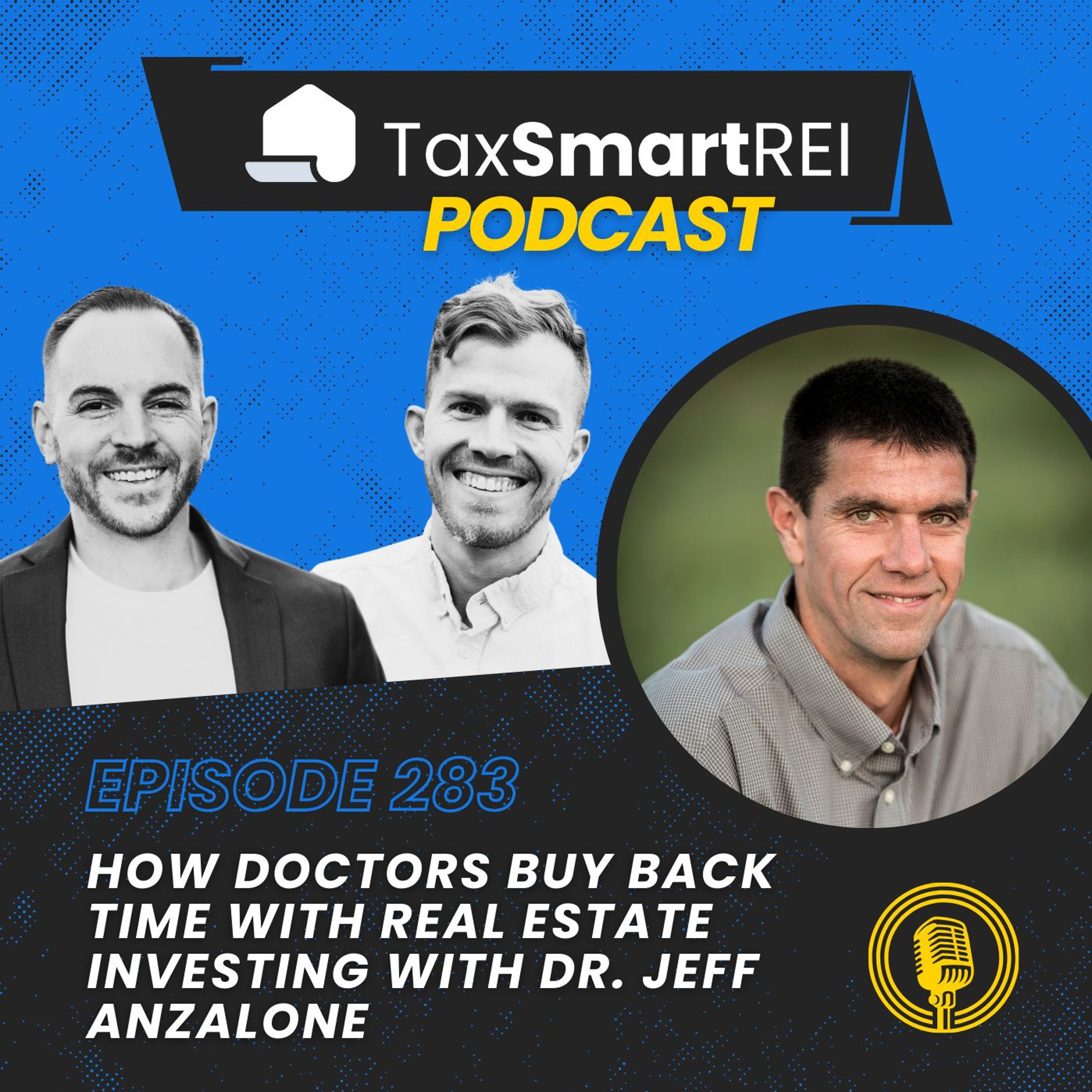 283. How Doctors and Professionals Buy Back Time with Real Estate Investing