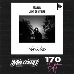 Guava - Light Of My Life (MellowD Remix)