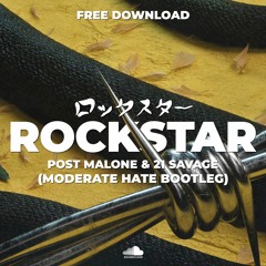 Post Malone - Rockstar (Moderate Hate Bootleg)[FREE DL]