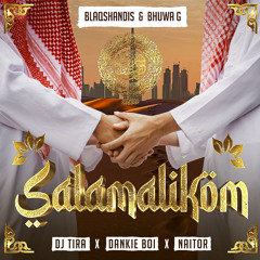 Salamalikom (feat. DJ Tira, Dankie Boi & Naitor)