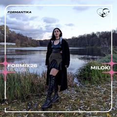 FORMIX26: MILOKI