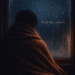 Reach For Comfort