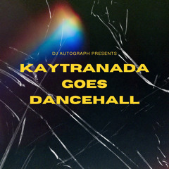 DJ Autograph Presents: Kaytranada Goes Dancehall