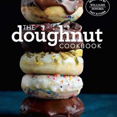 ⚡[PDF]✔ The Doughnut Cookbook: Easy Recipes for Baked and Fried Doughnuts