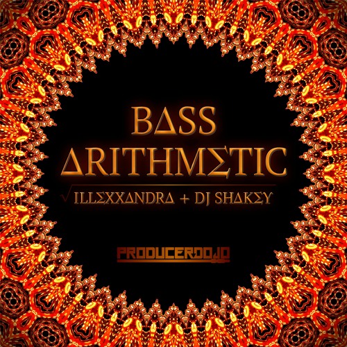 Bass Arithmetic EP - Illexxandra + Dj Shakey