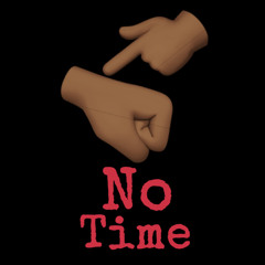 No Time